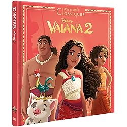 VAIANA 2 - Les Grands Classiques Disney - L'histoire du film - DISNEY PRINCESSES