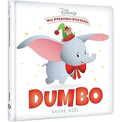 DISNEY - Mes Premières Histoires - Dumbo sauve Noël