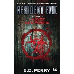 Resident Evil, T3 : La Cité des morts