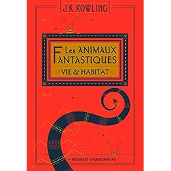 LES ANIMAUX FANTASTIQUES - EDITION AUGMENTEE DE JK