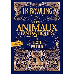 LES ANIMAUX FANTASTIQUES - LE TEXTE DU FILM