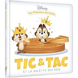DISNEY - Mes Premières Histoires - Tic et Tac et la galette des rois