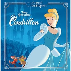 CENDRILLON - Les Grands Classiques - L'histoire du film - Disney Princesses