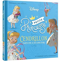 DISNEY PRINCESSES - Petites Princesses - Cendrillon participe à un concours