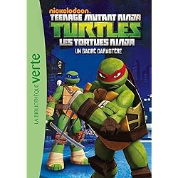 Les Tortues Ninja 02 - Un sacré caractère