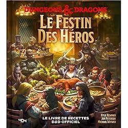 Donjons & Dragons - Le Festin des Héros - Le livre de cuisine officiel