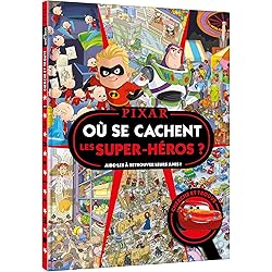 DISNEY PIXAR - Où se cachent les super-héros ? - Cherche et trouve