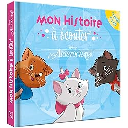LES ARISTOCHATS - Mon histoire à écouter - L'histoire du film - Livre CD - Disney: Les Aristochats