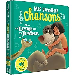 LE LIVRE DE LA JUNGLE - Mes Premières Chansons - Livre sonore - Disney