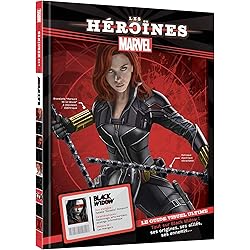 MARVEL - Les Héroïnes - Black Widow - Le guide visuel ultime