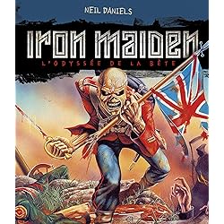 IRON MAIDEN, L'ODYSSEE DE LA BETE