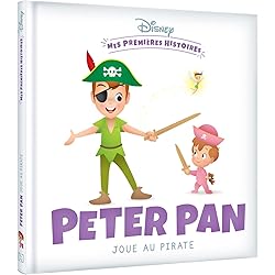 DISNEY - Mes Premières Histoires - Peter Pan joue au pirate