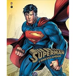 DC COMICS: L'ENCYCLOPEDIE SUPERMAN