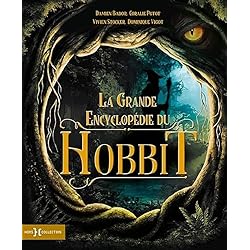 La grande encyclopédie du Hobbit - nouvelle édition