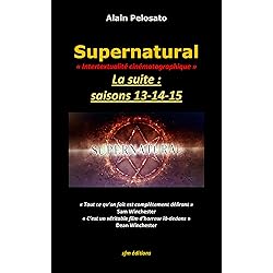 Supernatural la suite : saisons 13-14-15 (TAXINOMIE DU CINÉMA FANTASTIQUE)