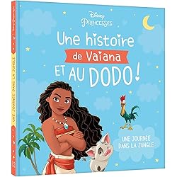 DISNEY PRINCESSES - Une histoire de Vaiana et au dodo ! - Une journée dans la jungle