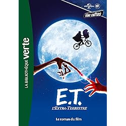 Films cultes Universal 02 - E.T. l'extra terrestre - Le roman du film