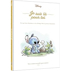 STITCH - Je suis là pour toi - Nous sommes ensemble pour toujours - Disney