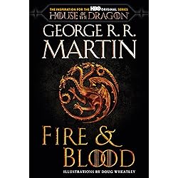 Fire & Blood: 300 Years Before A Game of Thrones (The Targaryen Dynasty: The House of the Dragon) (English Edition)