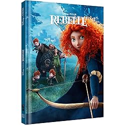 REBELLE - Disney Cinéma - L'histoire du film - Disney Princesses Pixar: .