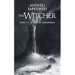 Sorceleur (Witcher) - Poche, T6 : La Tour de l'Hirondelle