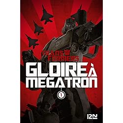 The Transformers : Gloire à Mégatron - tome 1