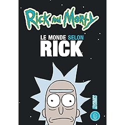 Rick & Morty : Le Monde selon Rick