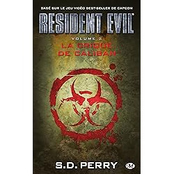 Resident Evil , Tome 2: La Crique de Caliban