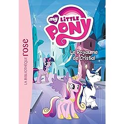 My Little Pony 09 - Le royaume de cristal