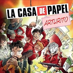 La Casa De Papel - Arturito