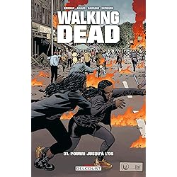 Walking Dead T31: Pourri jusqu'à l'os