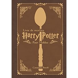 Livre de recettes Harry potter: Pour les Moldus