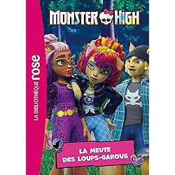 Monster High 04 - La meute des loups-garous