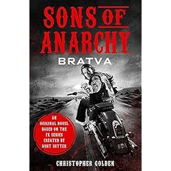 Sons of Anarchy - Bratva by Christopher Golden (2014-11-11)