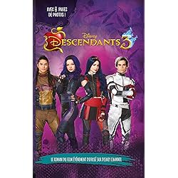 Descendants 3 - Le roman du film: Novélisation du troisième film (Descendants - Le Roman du film)