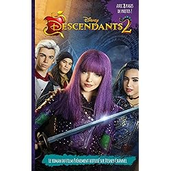 Descendants 2 - Le roman du film: Novélisation du deuxième film (Descendants - Le Roman du film)