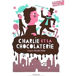 CHARLIE ET LA CHOCOLATERIE (THEATRE)