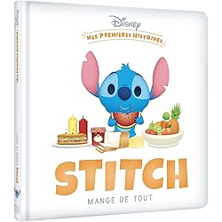 DISNEY - Mes Premières Histoires - Stitch mange de tout