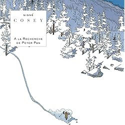 A la recherche de Peter Pan - L'intégrale