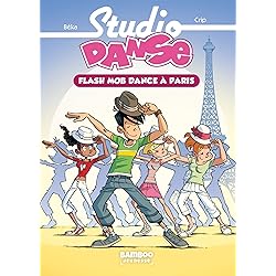 Studio Danse - Poche - tome 03: Flash mob dance à Paris