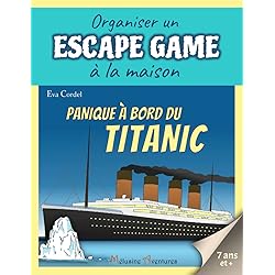 Panique à bord du Titanic: Kit escape game enfant, jeu d'évasion, jeu d'aventure sur le thème du Titanic