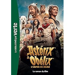 Astérix & Obélix : L'empire du Milieu - Le roman du film