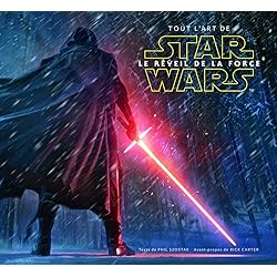 STAR WARS:TOUT L'ART DU REVEIL DE LA FORCE