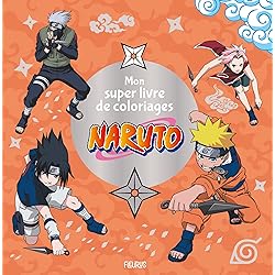Mon super livre de coloriages - Naruto