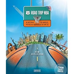Road Trip NBA: De Boston à Los Angeles, voyage au coeur de la culture US