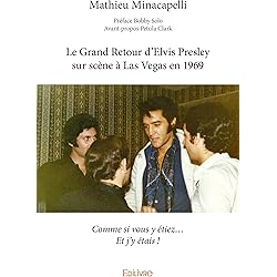 Le Grand Retour d'Elvis Presley sur scène à Las Vegas en 1969
