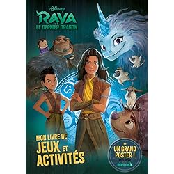 Disney Raya et le Dernier Dragon – Mon livre de jeux et activités + poster – Livre de jeux et activités avec un poster – Dès 5 ans
