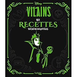 Disney Villains Les recettes désenchantées