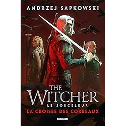 Sorceleur (Witcher) : La Croisée des corbeaux