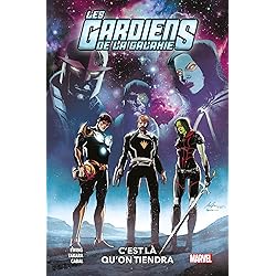 Les Gardiens de la Galaxie (2020) T02: C'est là qu'on tiendra